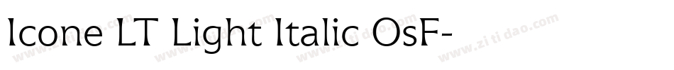 Icone LT Light Italic OsF字体转换